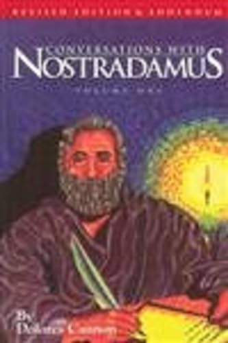 Conversations with Nostradamus: His Prophecies Explained : (Revised With Addendum : 1996)