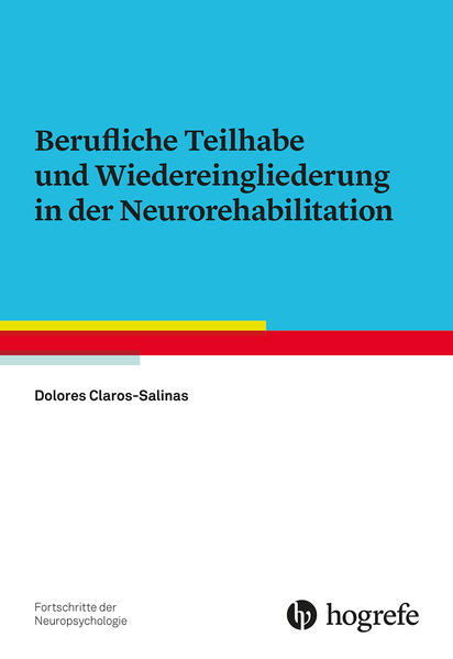 Berufliche Teilhabe und Wiedereingliederung in der Neurorehabilitation von Hogrefe Verlag GmbH + Co.