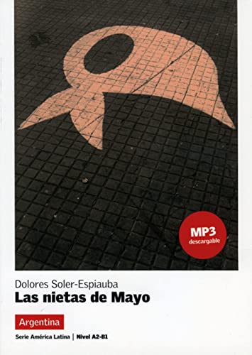Las nietas de Mayo: Buch (mp3 Download): Lektüre mit Audio-Online (América Latina)