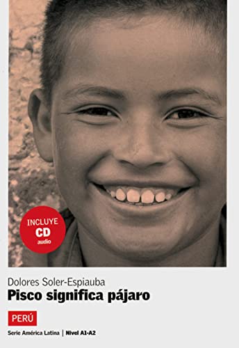 Perú - Pisco significa pájaro: Spanische Lektüre für das 3. Lernjahr. Buch + CD (América Latina) von Klett Sprachen GmbH
