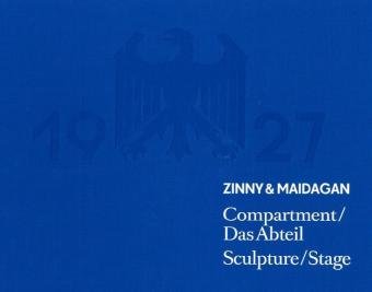 Dolores Zinny & Juan Maidagan. Compartment. Das Abteil von König, Walther