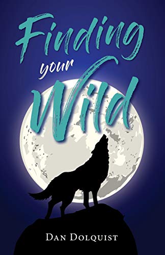 Finding Your Wild von Luminare Press, LLC