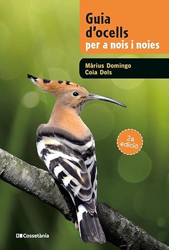 Guia d'ocells per a nois i noies (Guies de camp per a nois i noies, Band 4) von COSSETANIA