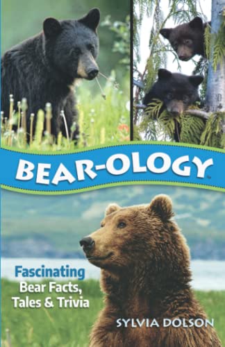 Bear-ology: Fascinating Bear Facts, Tales & Trivia von PixyJack Press, Incorporated