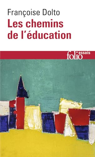 Les Chemins de l'éducation (Folio Essais) von Gallimard Education