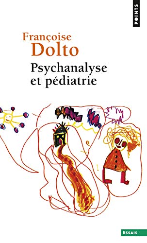 Psychanalyse et pédiatrie: Les grandes notions de la psychanalyse. Seize observations d'enfants Psychanalyse et pédiatrie: Les grandes notions de la psychanalyse. Seize observations d'enfants