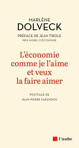 L’économie comme je l’aime et veux la faire aimer von DE L AUBE