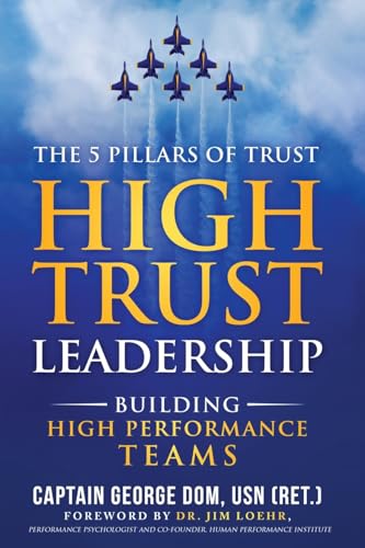 High-Trust Leadership: Building High Performance Teams