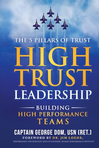 High Trust Leadership: Building High Performance Teams von Wise Media Group