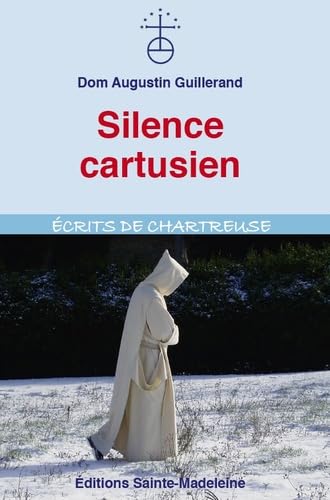 Silence cartusien von Editions Sainte-Madeleine