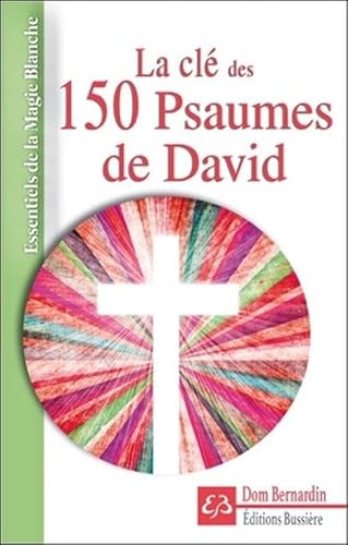 La clé des 150 Psaumes de David von BUSSIERE