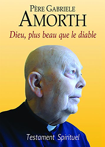 Dieu, plus beau que le diable - Testament spirituel von Editions Bénédictines