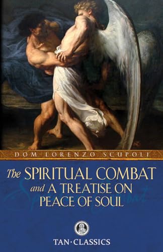 The Spiritual Combat: and a Treatise on Peace of Soul (Tan Classics) von Tan Books