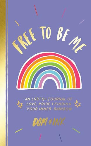 Free to Be Me: An Lgbtq+ Journal of Love, Pride & Finding Your Inner Rainbow von Penguin Workshop