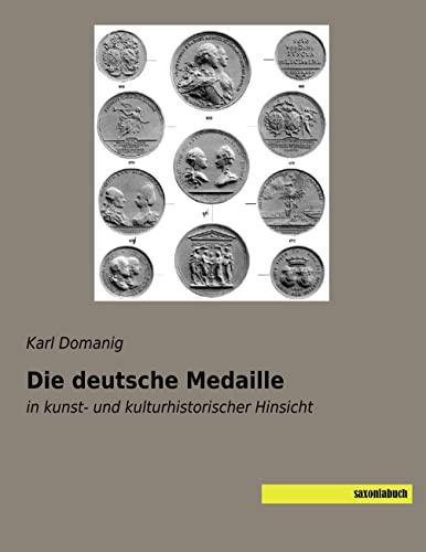 Die deutsche Medaille: in kunst- und kulturhistorischer Hinsicht