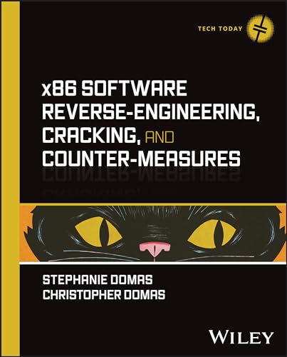 x86 Software Reverse-Engineering, Cracking, and Counter-Measures (Tech Today) von Wiley