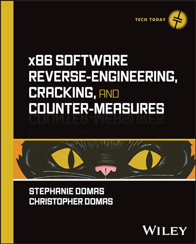 X86 Software Reverse-engineering, Cracking, and Counter-measures (Tech Today, 5) von John Wiley & Sons Inc