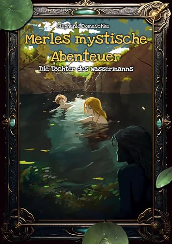 Die Töchter des Wassermanns (Merles mystische Abenteuer)