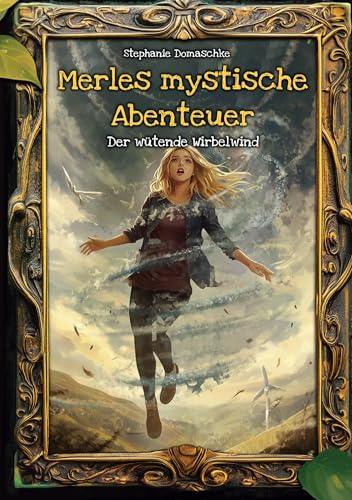 Merles mystische Abenteuer: Der wütende Wirbelwind von Book on Demand