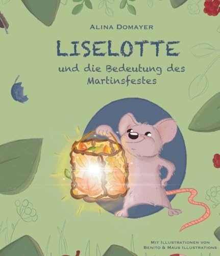 Liselotte und die Bedeutung des Martinsfestes von Buchschmiede von Dataform Media GmbH