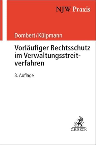 Vorläufiger Rechtsschutz im Verwaltungsstreitverfahren (NJW-Praxis)