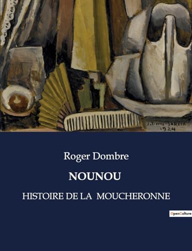 NOUNOU: HISTOIRE DE LA MOUCHERONNE von Culturea