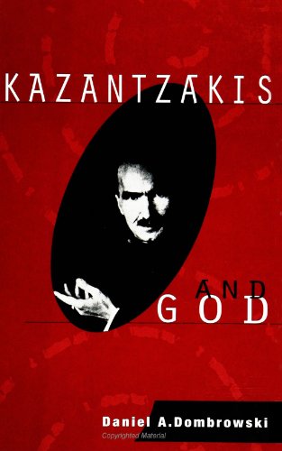 Kazantzakis and God (SUNY Series in Constructive (Suny Series in Constructive Postmodern Thought) von State University of New York Press