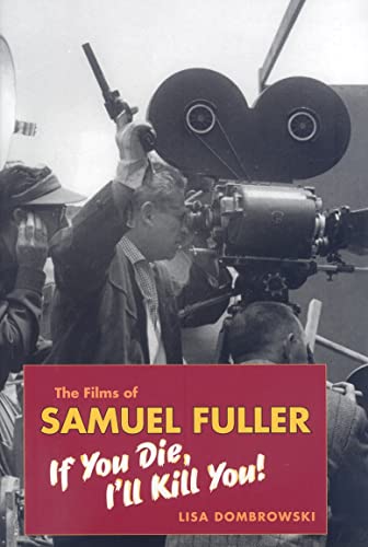 The Films of Samuel Fuller: If You Die, I'll Kill You! (Wesleyan Film)