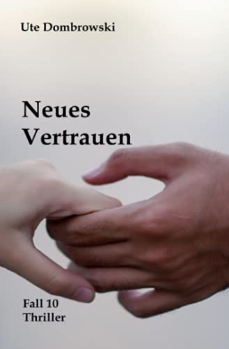 Neues Vertrauen (Eltville-Thriller)