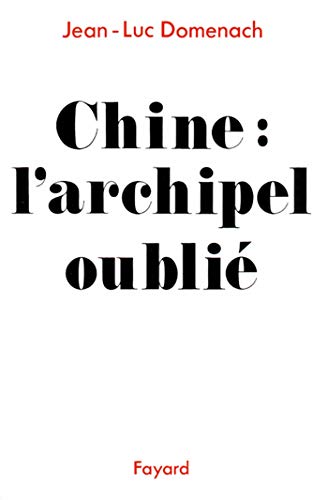 Chine : L'archipel oublié