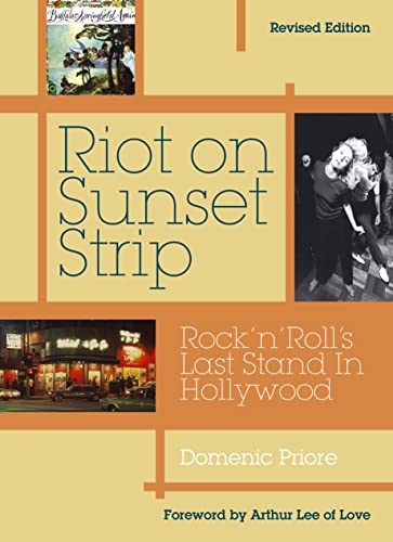 Riot on Sunset Strip: Rock 'n' Roll's Last Stand in Hollywood von Jawbone Press