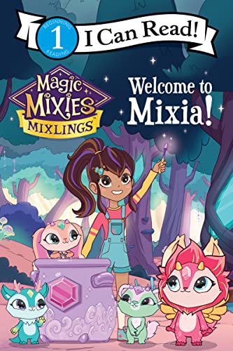 Magic Mixies: Welcome to Mixia!: Meet the Mixies (I Can Read Level 1)