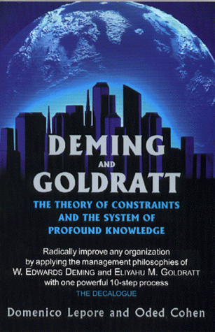 Deming and Goldratt: The Theory of Constraints and the System of Profound Knowledge