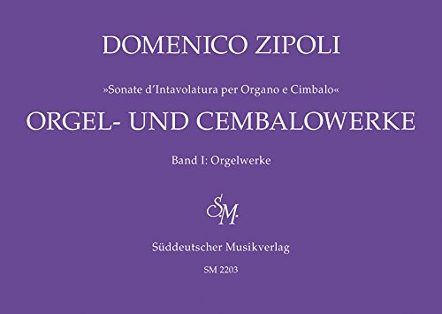Orgel- und Cembalowerke, Band 1: Orgelwerke (1716) -"Sonate d'Intavolatura per Organo e Cimbalo"-. Spielpartitur von Bärenreiter
