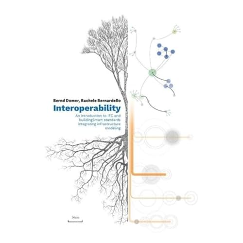 Interoperability: An Introduction to IFC and BuildingSmart Standards, Integrating Infrastructure Modeling