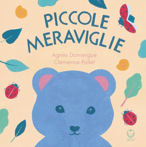 Piccole meraviglie. Ediz. illustrata (Il leone verde piccoli) von Il Leone Verde