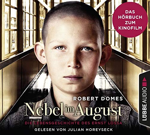 Nebel im August: Die Lebensgeschichte des Ernst Lossa.