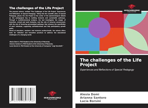 The challenges of the Life Project: Experiences and Reflections of Special Pedagogy von Our Knowledge Publishing