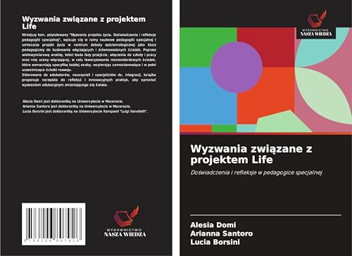 Wyzwania zwi¿zane z projektem Life: Do¿wiadczenia i refleksje w pedagogice specjalnej von Wydawnictwo Nasza Wiedza