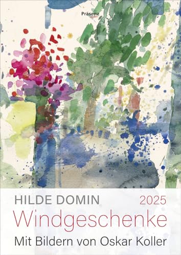 Windgeschenke 2025: Monatskalender mit Texten von Dilde Domin und Motiven von Oskar Koller