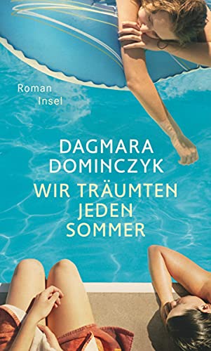 Wir träumten jeden Sommer: Roman von Insel Verlag