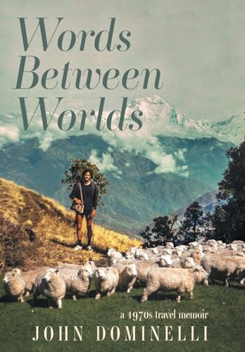 Words Between Worlds: A 1970s Travel Memoir von FriesenPress