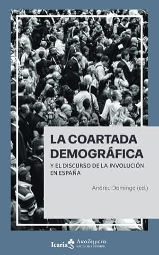 La coartada demográfica y el discurso de la involución en España La coartada demográfica y el discurso de la involución en España von Icaria