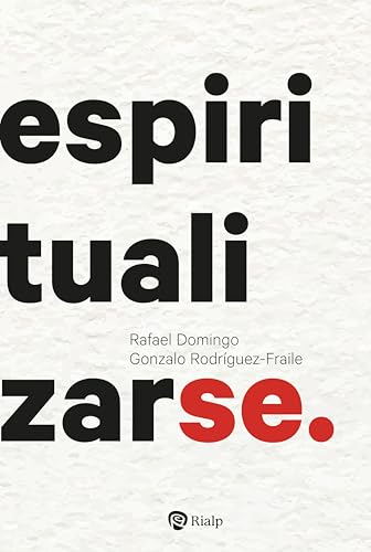 Espiritualizarse (Religión. Fuera de Colección) von EDICIONES RIALP S.A.