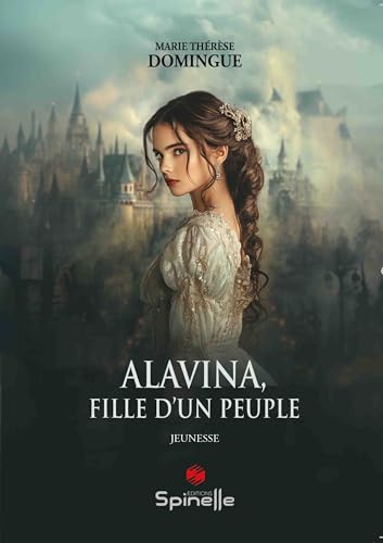 Alavina, fille d’un peuple von SPINELLE