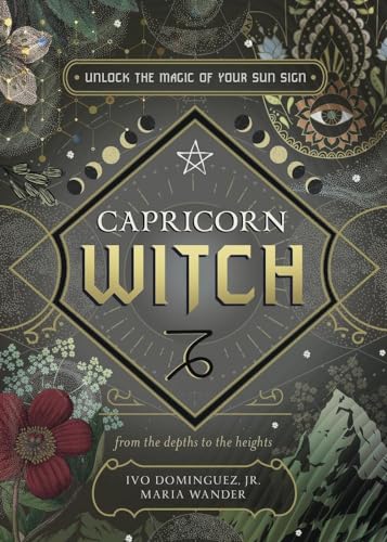 Capricorn Witch: Unlock the Magic of Your Sun Sign (Witch's Sun Sign) von Llewellyn Publications,U.S.