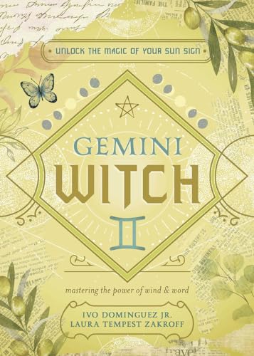 The Gemini Witch: Unlock the Magic of Your Sun Sign (Witch's Sun Sign, 3)