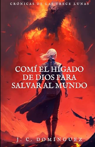 Comí el hígado de Dios para salvar al mundo