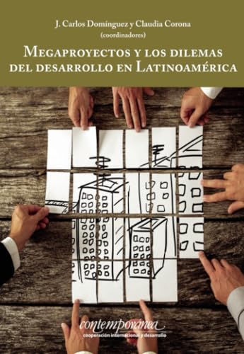 Megaproyectos y los dilemas del desarrollo en Latinoamérica Megaproyectos y los dilemas del desarrollo en Latinoamérica von Instituto Mora