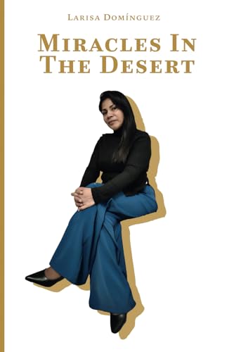 Miracles in the desert von Barker Publishing LLC